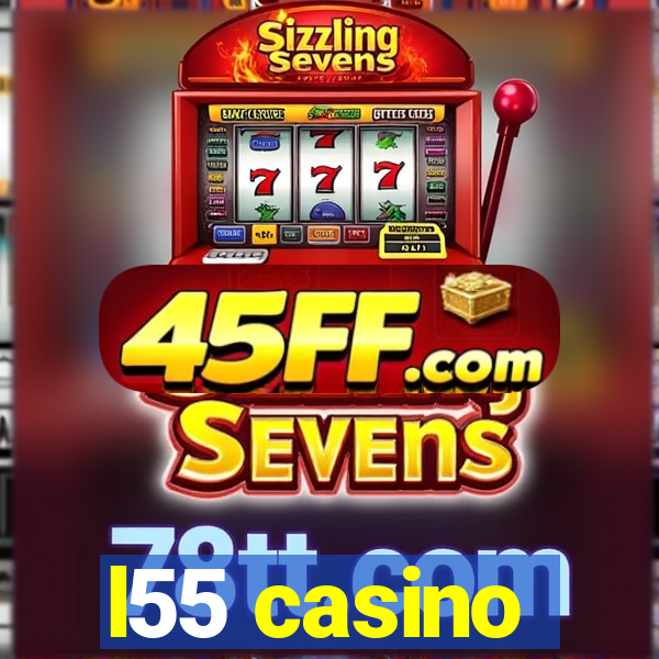 l55 casino